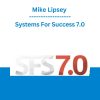 Mike Lipsey - Systems For Success 7.0