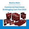 Monica Main - Commercial Real Estate Birddogging Cash Flow 2010