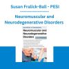 Neuromuscular and Neurodegenerative Disorders - Susan Fralick-Ball - PESI