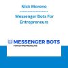 Nick Moreno - Messenger Bots For Entrepreneurs