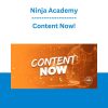 Ninja Academy - Content Now!