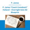 P. James “Coach Comeback” Holland - Overnight Solo AD Blueprint
