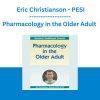 Pharmacology in the Older Adult - Eric Christianson - PESI
