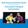 Provocative Therapy & Improvisation - Nick Kemp and Andrew Austin