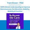 Re-Discover the Core: Shift Clinical Understanding to Improve Neuromuscular Re-Education, Stability, Mobility & Function - Trent Brown - PESI