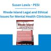 Rhode Island Legal and Ethical Issues for Mental Health Clinicians - Susan Lewis - PESI