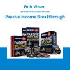 Rob Wiser - Passive Income Breakthrough