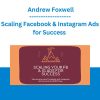Scaling Facebook & Instagram Ads for Success -Andrew Foxwell