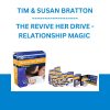 THE REVIVE HER DRIVE - RELATIONSHIP MAGIC - TIM & SUSAN BRATTON