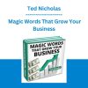Ted Nicholas - Magic Words That Grow Your Business