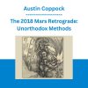 The 2018 Mars Retrograde: Unorthodox Methods - Austin Coppock