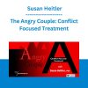 The Angry Couple: Conflict Focused Treatment - Susan Heitler