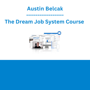 The Dream Job System Course - Austin Belcak