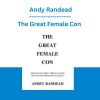 The Great Female Con - Andy Randead
