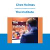 The Institute - Chet Holmes