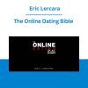 The Online Dating Bible - Eric Lercara