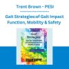 Gait Strategies: How the Determinants of Gait Impact Function, Mobility & Safety - Trent Brown - PESI