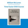 William McLaren - Time Factor DVD Course
