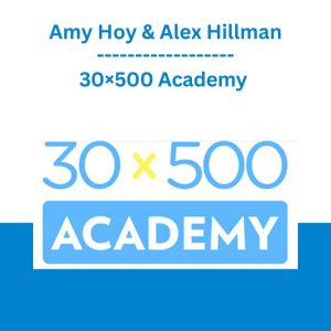 30×500 Academy - Amy Hoy & Alex Hillman