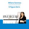 5 Figure Dm’s - Milana Sarenac