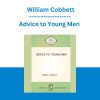 Advice to Young Men - William Cobbett