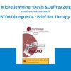 BT06 Dialogue 04 - Brief Sex Therapy - Michelle Weiner-Davis & Jeffrey Zeig