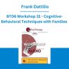BT06 Workshop 31 - Cognitive-Behavioral Techniques with Families - Frank Dattilio
