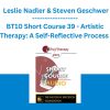 BT10 Short Course 39 - Artistic Therapy: A Self-Reflective Process - Leslie Nadler & Steven Geschwer