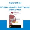 BT10 Workshop 55 - Brief Therapy with Gay Men - Richard Miller