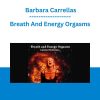 Breath And Energy Orgasms - Barbara Carrellas
