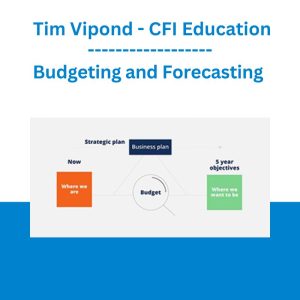 Budgeting and Forecasting - Tim Vipond - CFI Educatio