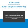 Build a Daily Goal Tracker App - Mark Lassoff