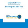 Building The Best You - Michelle Prince