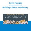 Building a Better Vocabulary - Kevin Flanigan
