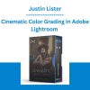 Cinematic Color Grading In Adobe Lightroom - Justin Lister