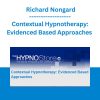 Contextual Hypnotherapy: Evidenced Based Approaches - Richard Nongard