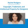 Copyright, Trademark, and Intellectual Property for Designers - Rachel Rodgers