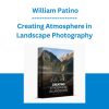 Creating Atmosphere in Landscape Photography - William Patino
