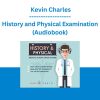 History and Physical Examination (Audiobook) - Kevin Charles