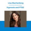Hypnosis and PTSD - Lisa Machenberg