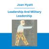 Leadership And Military Leadership - Joan Hyatt