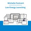 Low-Energy Launching - Michelle Pontvert