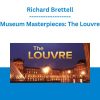 Museum Masterpieces: The Louvre - Richard Brettell