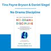 No Drama Discipline - Tina Payne Bryson & Daniel Siegel