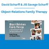 Object-Relations Family Therapy - David Scharff & Jill Savege Scharff