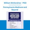 Pennsylvania Medicare and Beyond - William McKendree - PESI