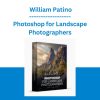 Photoshop for Landscape Photographers - William Patino