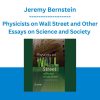 Physicists on Wall Street and Other Essays on Science and Society - Jeremy Bernstein