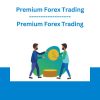 Premium Forex Trading