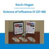 Science of Influence IV (37-48) - Kevin Hogan